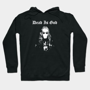 Dead Is God Hoodie